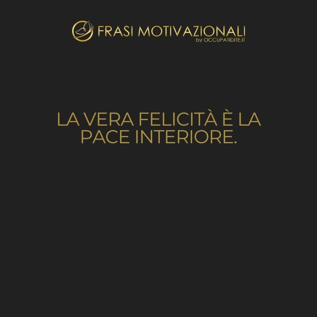 La vera felicità è la pace interiore.  –   Dalai Lama