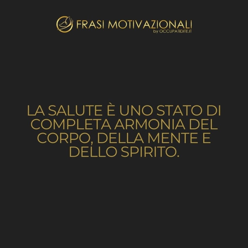 La salute è uno stato di completa armonia del corpo, della mente e dello spirito.  –   B.K.S. Iyengar